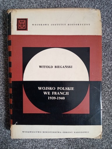 Zdjęcie oferty: Wojsko Polskie we Francji 1939-1940