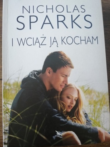 Zdjęcie oferty: Nicholas Sparks "I wciąż ją kocham" 