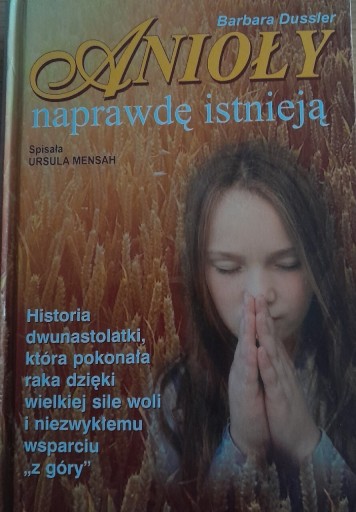 Zdjęcie oferty: Anioły istnieją naprawdę. Barbara Dussler