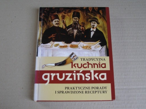 Zdjęcie oferty: Jelena Kiładze Tradycyjna kuchnia gruzińska wyd 1