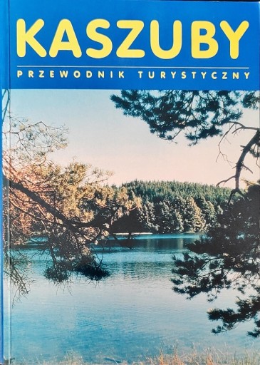 Zdjęcie oferty: Ellwart J. Kaszuby. Przewodnik turystyczny.