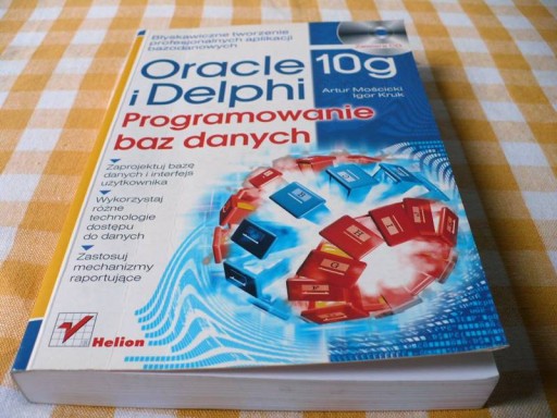Zdjęcie oferty: Oracle 10g i Delphi. Programowanie baz danych, +Płyta CD, Mościcki, Kruk