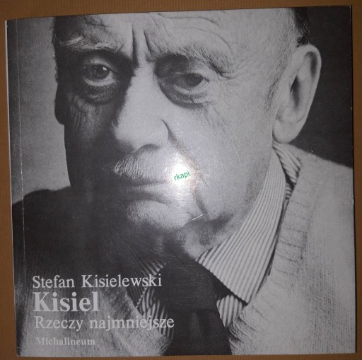 Zdjęcie oferty: Kisiel Rzeczy Najmniejsze - Kisielewski S. 1988 r.