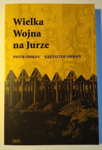 Zdjęcie oferty: Orman, Wielka Wojna na Jurze / cmentarze wojenne