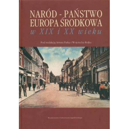 Zdjęcie oferty: Naród - państwo - Europa Środkowa w XIX i XX