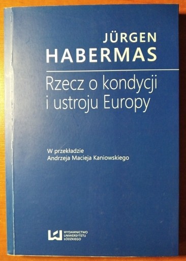 Zdjęcie oferty: Rzecz o kondycji i ustroju Europy - Habermas