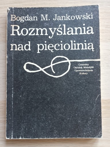 Zdjęcie oferty: Rozmyślania nad pięciolinią - Bogdan m. Jankowski