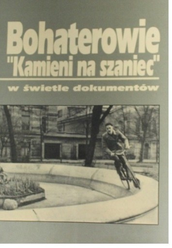 Zdjęcie oferty: Bohaterowie "Kamieni na szaniec" Tomasz Strzembosz