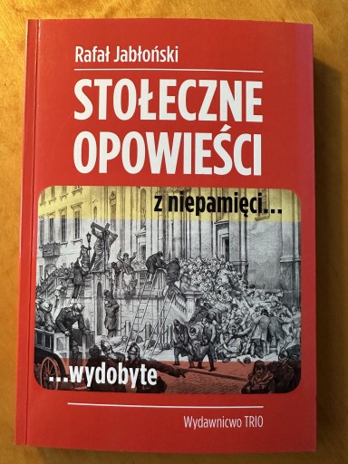 Zdjęcie oferty: Stołeczne opowieści z niepamięci wydobyte