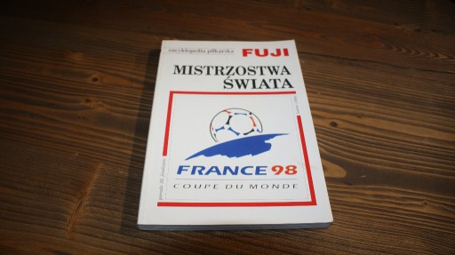 Zdjęcie oferty: Encyklopedia Piłkarska Fuji- tom 21 France 98