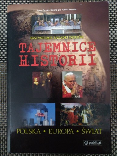 Zdjęcie oferty: Tajemnice Historii. Polska, Europa, Świat.
