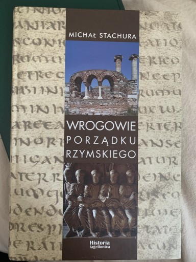 Zdjęcie oferty: Michał Stachura, Wrogowie porządku rzymskiego