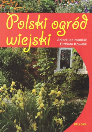 Zdjęcie oferty: Polski ogród wiejski Iwaniuk, Kowalik