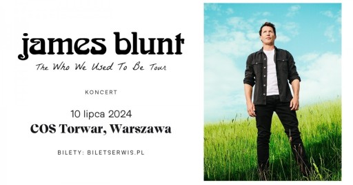 Zdjęcie oferty: James Blunt 10.07.2024