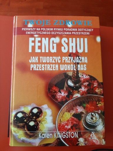 Zdjęcie oferty: K. Kingston Feng Shui Jak stworzyć przyjazną przes