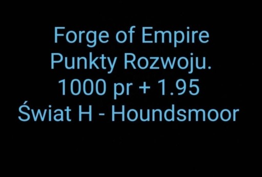 Zdjęcie oferty: Forge Of Empires FoE 1000 Pr+1,95 H Houndsmoor