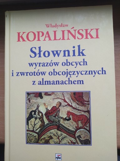 Zdjęcie oferty: Władysław Kopaliński - Słownik wyrazów obcych..