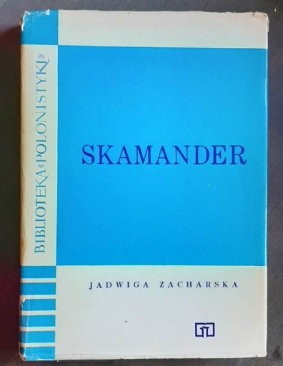 Zdjęcie oferty: Skamander Jadwiga Zacharska Biblioteka Polonistyki