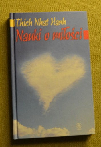 Zdjęcie oferty: Nauki o miłości  Thich Nhat Hanh
