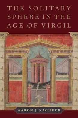 Zdjęcie oferty: The Solitary Sphere in the Age of Virgil, Kachuck,