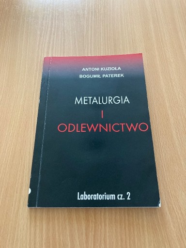 Zdjęcie oferty: Metalurgia i odlewnictwo- laboratorium cz. 2