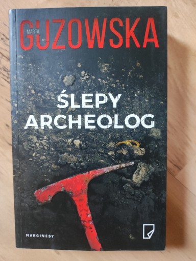 Zdjęcie oferty: Marta Guzowska: Ślepy archeolog