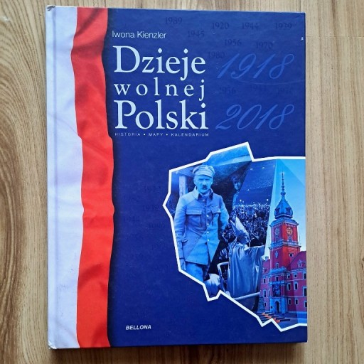 Zdjęcie oferty: Dzieje wolnej Polski historia Iwona Kienzler