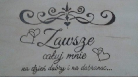 Zdjęcie oferty: Cytat Zawsze mnie..- prezent, pirografia, handmade