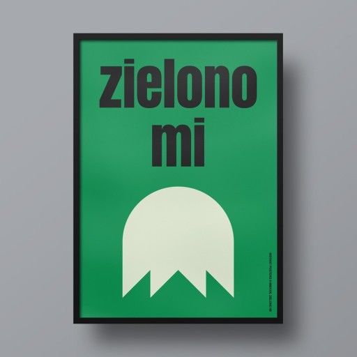 Zdjęcie oferty: Plakat Zielono mi B2 (50x70 cm)