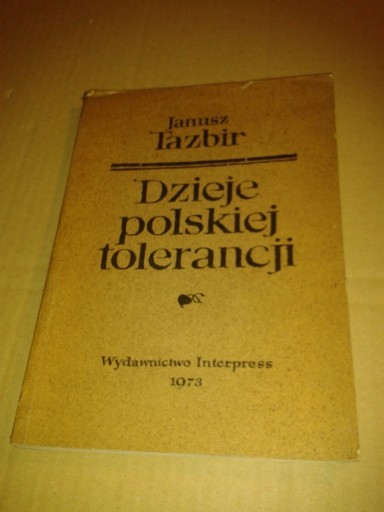 Zdjęcie oferty: Dzieje polskiej tolerancji  Tazbir Interpress 73r