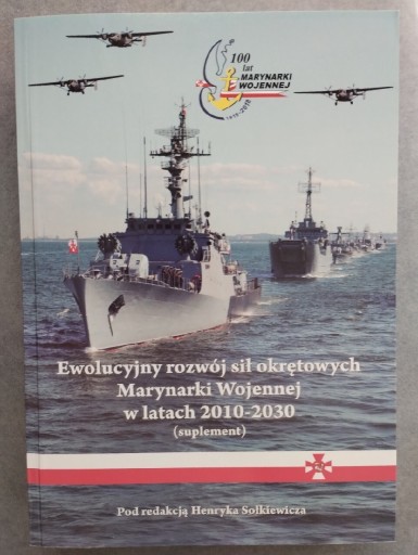 Zdjęcie oferty: Książka ewolucyjny rozwój sił okrętowychMW 2010-30