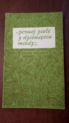 Zdjęcie oferty: Zerwij ziele z dziewięciu miedz. Adam Paluch. 