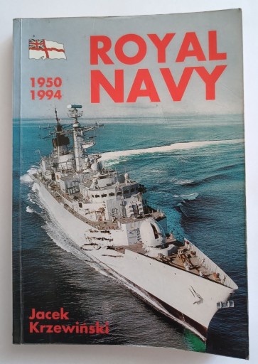 Zdjęcie oferty: Royal Navy 1950-1994, Jacek Krzewiński