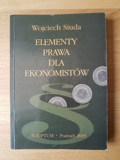 Zdjęcie oferty: Elementy prawa dla ekonomistów - wyd XVIII - Siuda