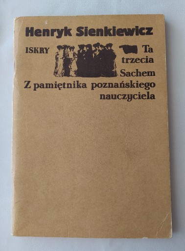 Zdjęcie oferty: Ta trzecia – Sachem – Z pamiętnika poznańskiego