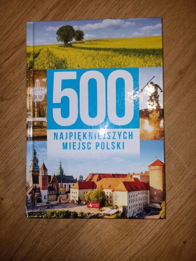 Zdjęcie oferty: 500 najpiękniejszych miejsc Polski