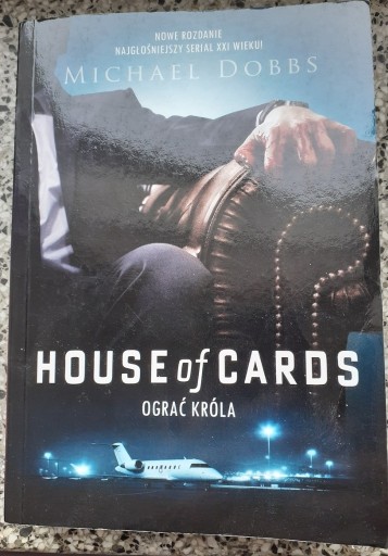 Zdjęcie oferty: House of Cards Ograć króla Michael Dobbs