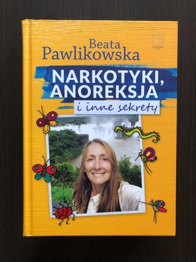 Zdjęcie oferty: Narkotyki, anoreksja i inne sekrety B. Pawlikowska