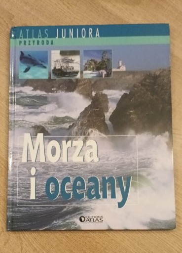 Zdjęcie oferty: Książka Atlas Juniora Przyroda Morza i oceany