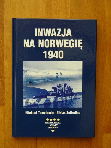 Zdjęcie oferty: Inwazja na Norwegię 1940 Michael Tamelander