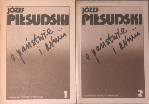 Zdjęcie oferty: O państwie i armii Józef Piłsudski Tom 1 i 2