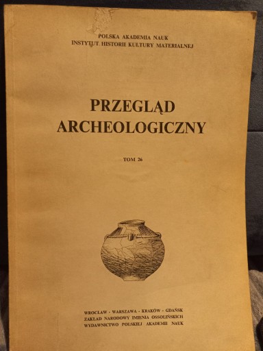 Zdjęcie oferty: PRZEGLĄD ARCHEOLOGICZNY TOM 26