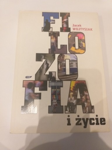 Zdjęcie oferty: Filozofia i życie, Jacek Wojtysiak