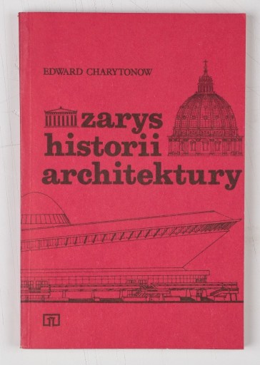 Zdjęcie oferty: Zarys historii architektury Edward Charytonow