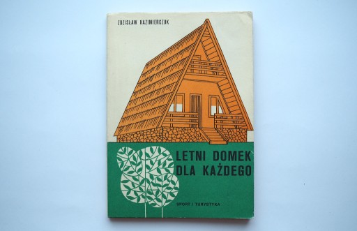 Zdjęcie oferty: Letni domek dla każdego Kazimierczuk