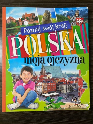 Zdjęcie oferty: Poznaj swój kraj - Polska moja ojczyzna