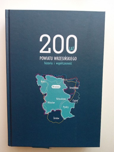 Zdjęcie oferty: 200 lat powiatu wrzesińskiego (praca zbiorowa)
