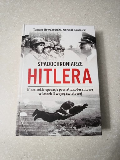 Zdjęcie oferty: Nowakowski, Skotnicki. Spadochroniarze Hitlera.