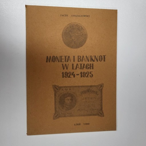 Zdjęcie oferty: MONETA I BANKNOT W LATACH 1924-1925 Strzałkowski 