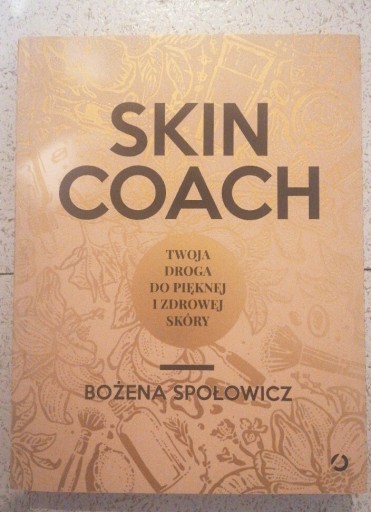 Zdjęcie oferty: Skin Coach Bożena Społowicz poradnik 